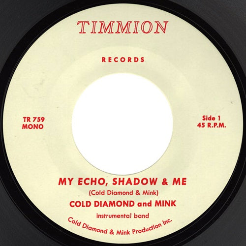 Jonny Benavidez And Cold Diamond & Mink - My Echo,Shadow And Me (Instrumentals) / Playing The Fool - Import 7inch Single Record