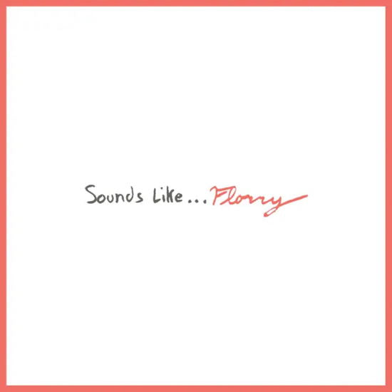 Florry  -  Sounds Like...  -  Import CD
