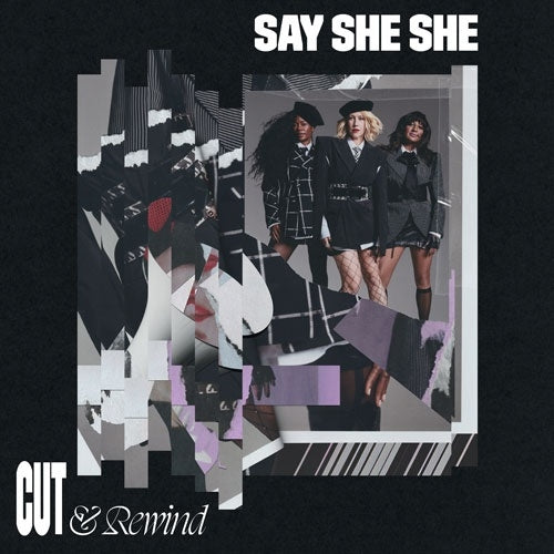 Say She She - Cut & Rewind - Import CD