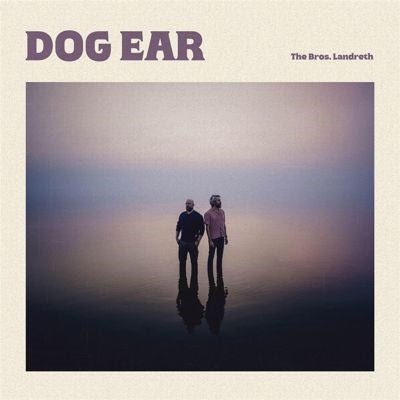 The Bros. Landreth - Dog Ear - Import Vinyl LP Record