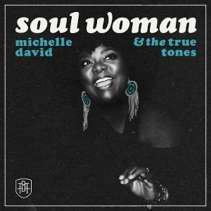 Michelle David & The True-Tones - Soul Woman - Import CD