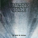 Morse Code - Je Suis Le Temps - Remaster - Import CD