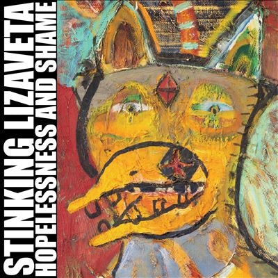 Stinking Lizaveta - Hopelessness And Shame - Import Vinyl LP Record