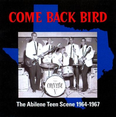 Various Artists - Come Back Bird : The Abilene Teen Scene 1964 - 1967 - Import CD