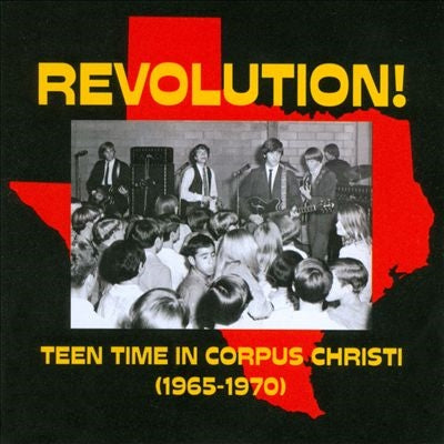 Various Artists - Revolution!: Teen Time In Corpus Christi (1965-1970) - Import CD