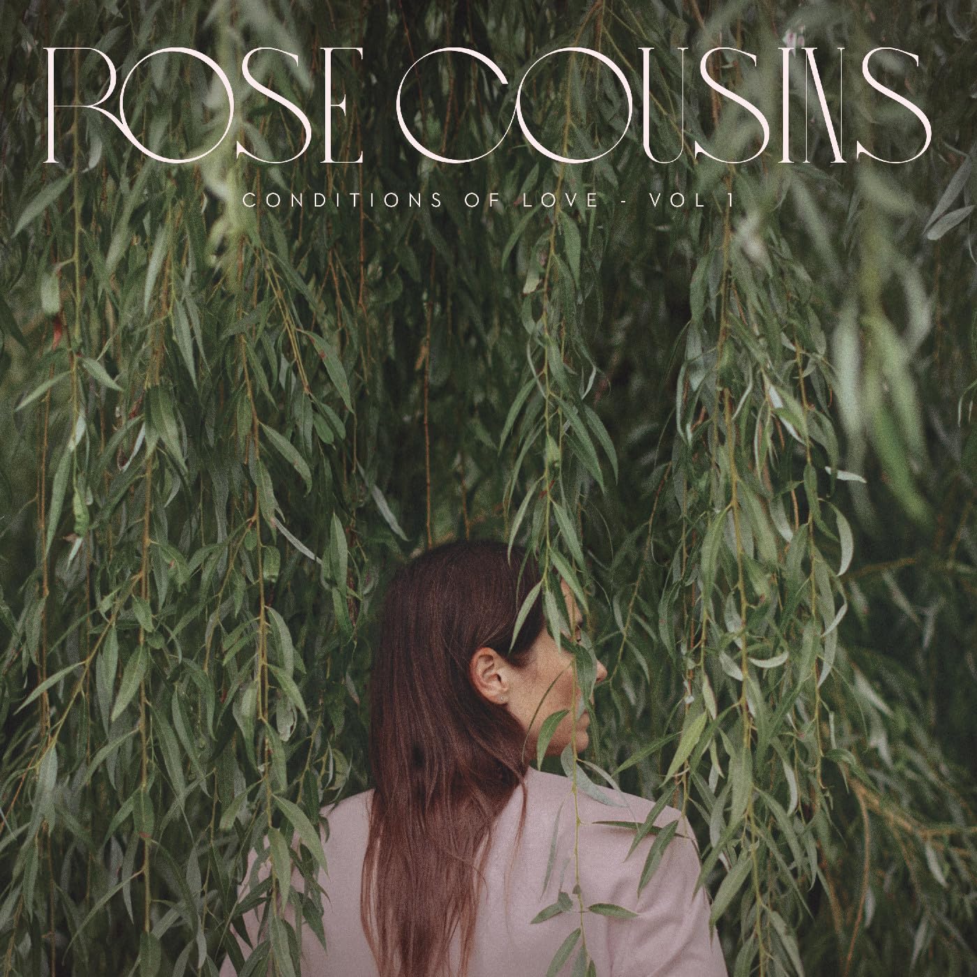 Rose Cousins - Conditions Of Love - Vol. 1 - Import CD