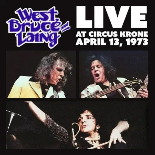 West, Bruce & Laing - Live at Circus Krone, Frankfurt, Germany, April 13, 1973 - Import CD