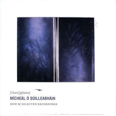 Micheal O'Suilleabhain - Elver Gleams - Import CD