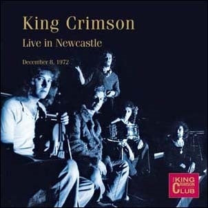 King Crimson - Live in Newcastle December 8, 1972 - Import CD