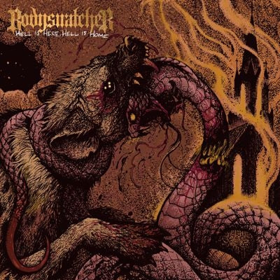 Bodysnatcher - Hell Is Here, Hell Is Home - Import CD