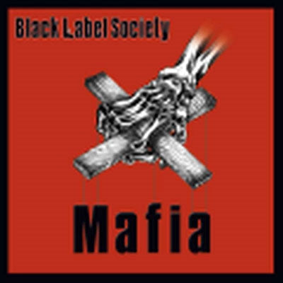 Black Label Society - Mafia - Import CD