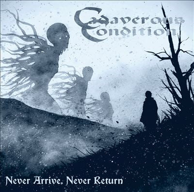 Cadaverous Condition - Never Arrive, Never Return - Import CD