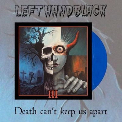 Left Hand Black - Left Hand Black 3: Death Cant Keep Us Apart - Import Colored Vinyl LP Record