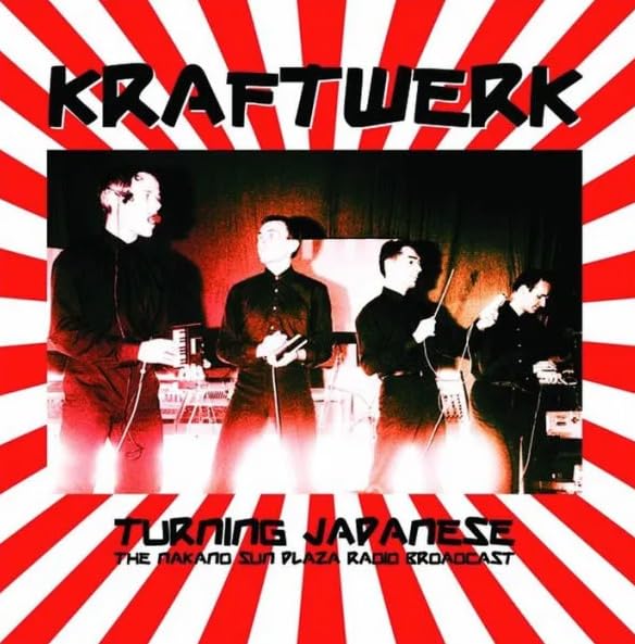 Kraftwerk - Turning Japanese: The Nakano Sun Plaza Radio Broadcast - Import LP Record