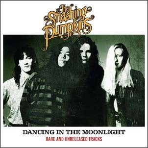 Smashing Pumpkins - Dancing In The Moonlight: Rare And Unreleased Tracks - Import Vinyl LP Record Limited Edition