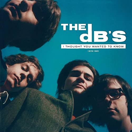 The dB's - I Thought You Wanted To Know: 1978-1981 - Import  CD  Limited Edition