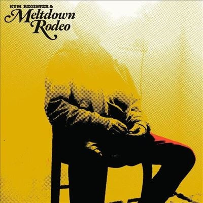 Kym Register 、 Kym Register + Meltdown Rodeo - Meltdown Rodeo - Import Vinyl LP Record