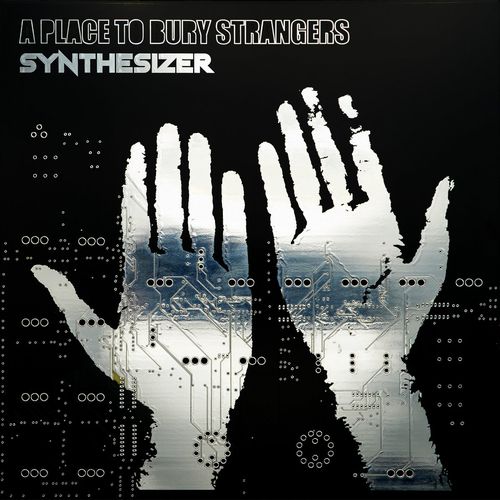 A Place To Bury Strangers - Synthesizer - Import CD Digipak