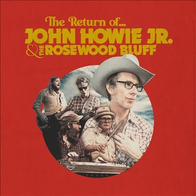 John Howie Jr. 、 The Rosewood Bluff - The Return Of... - Import Colored Vinyl LP Record Limited Edition
