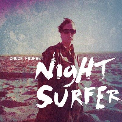 Chuck Prophet - Night Surfer (10th Anniversary Edition) - Import Colored Vinyl LP Record Limited Edition