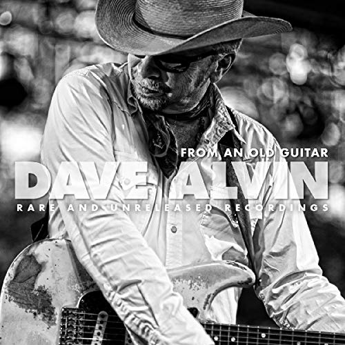Dave Alvin - From an Old Guitar: Rare and Unreleased Recordings - Import CD