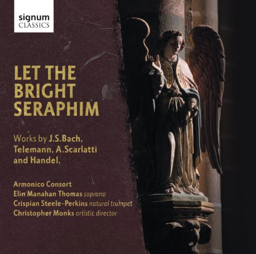BACH J.S. / TELEMANN / SCARLATT - Let the Bright Seraphim - J.S.Bach, Telemann, A.Scarlatti, Handel - Import CD