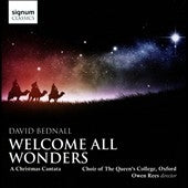 Queen'S College Oxford Choir - Bednar: Welcome All Wonders: Christmas Cantata - Import CD