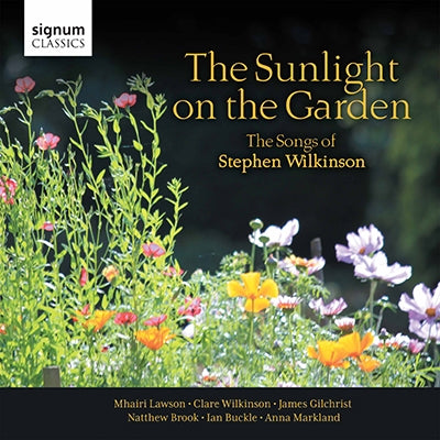 Wilkinson, S. - Sunlight On The Garden: Songs Of Stephen Wilkinson - Import CD