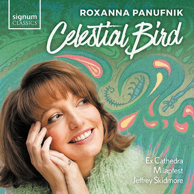 ROXANNA PANUFNIK; EX CATHEDRA; JEFFREY SKIDMORE - Celestial Bird - Import CD