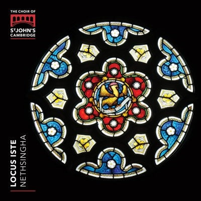 CHOIR OF ST JOHN's COLLEGE, CAMBRIDGE, ANDREW NETHSINGHA - Locus Iste - Import CD