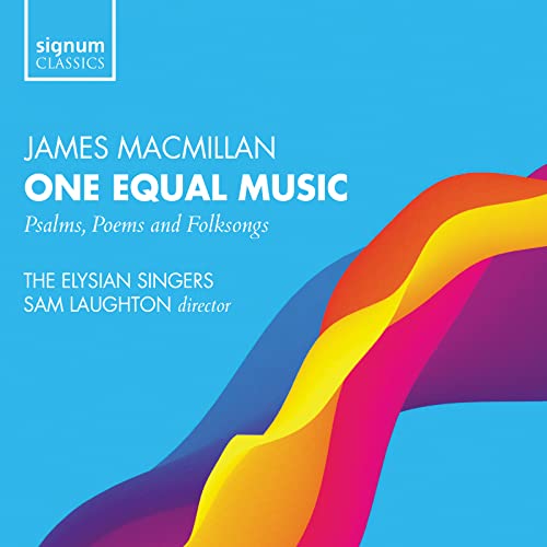 MacMillan, James (1959-) - One Equal Music-psalms, Poems & Folksongs: Laughton / Elysian Singers - Import CD