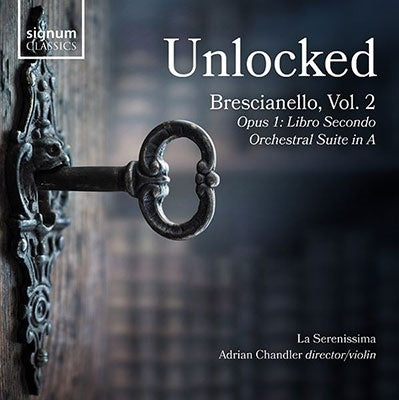 Adrian Chandler / La Serenissima; Brescianello (1690-1758) - Brescianello (1690-1758) Unlocked -Brescianello Vol.2 : Adrian Chandler / La Serenissima - Import CD