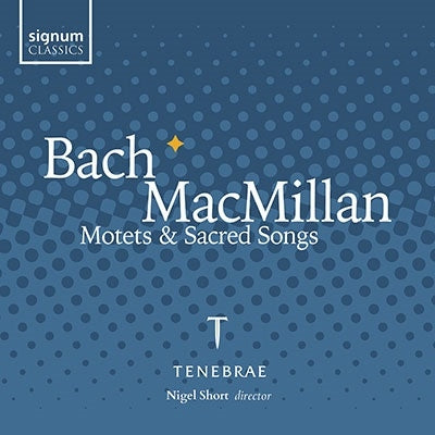 Bach (1685-1750) - Bach Motets, MacMillan Tenebrae Responsories, etc : Nigel Short / Tenebrae - Import CD