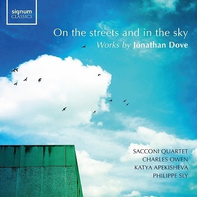 Sacconi Quartet - Jonathan Dove:On The Streets And In The Sky - Import CD