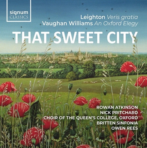 Owen Rees 、Queen'S College Oxford Choir 、Britten Sinfonia - That Sweet City - Leighton – Veris Gratia Op.6, Vaughan Williams – An Oxford Elegy - Import CD