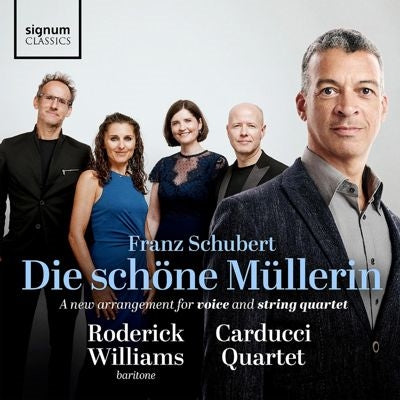 Roderick Williams - Franz Schubert: Die Schöne Müllerin Arrangement For Baritone And String Quartet - Import CD