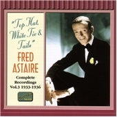 Fred Astaire - Complete Recordings Vol.3 1933-1936 (Top Hat White Tie & Tails) - Import CD