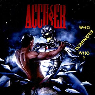 Accuser - Who Dominates Who? - Import 2 CD