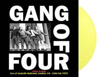 Gang Of Four - First Floor: Live At Nashville Ballroom. London. Uk - 24th Feb 1979 - Import Yellow Vinyl LP Record