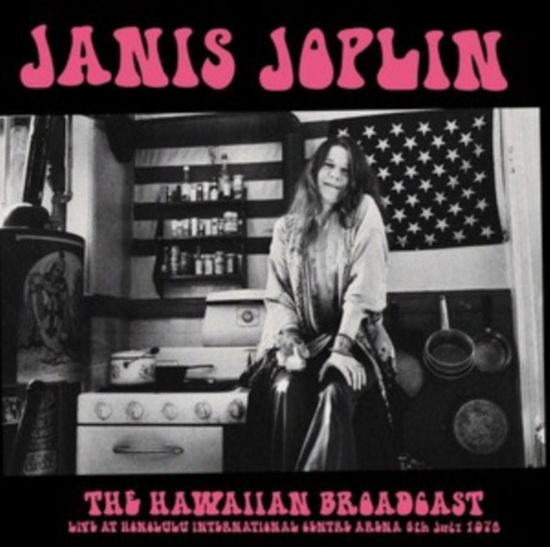 Janis Joplin - The Hawaiian Broadcast: Live At Honolulu International Centre Arena 6Th July 1970 - ImportLP Record