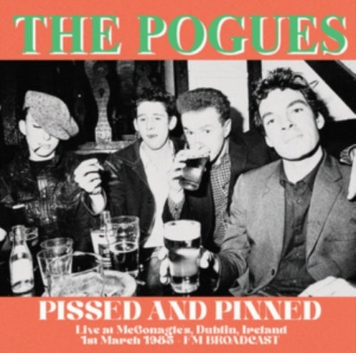 The Pogues - Pissed And Pinned: Live At Mcgonagle's. Dublin. Ireland. 1st March 1985 - FM Broadcast - Import Vinyl LP Record