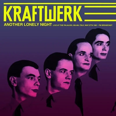 Kraftwerk - Another Lonely Night: Live At The Palalido. Milan. Italy. May 27th 1981 - Fm Broadcast - Import Coloured Vinyl LP Record