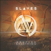 Slaves (Sacramento) - Routine Breathing - Import CD