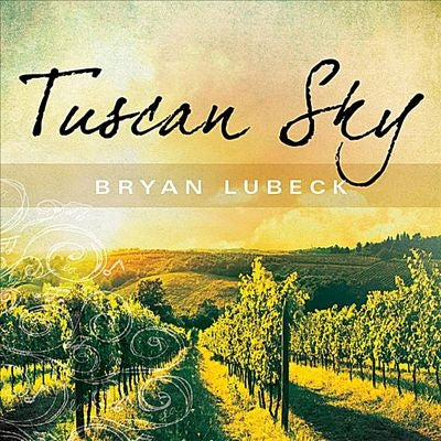 Bryan Lubeck - Tuscan Sky - Import CD