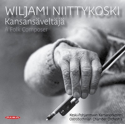 Ostrobothnian Chamber Orchestra - Wiljami Niittykoski - A Folk Composer - Import CD