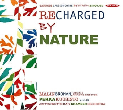 Ostrobothnian Chamber Orchestra, Marin Broman -  Recharged By Nature: Broman(Vn)Ostrobothnian Co P.Kuusisto(Vn) - Import CD