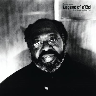 Darius Jones - Legend Of E'Boi (The Hypervigilant Eye) - Import Vinyl LP Record