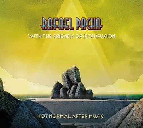 Rafael Pacha With The Friends Of (Con)Fusion - Not Normal After Music - Import CD