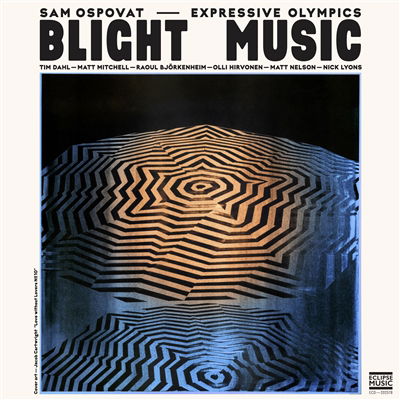 Sam Ospovat,										Expressive Olympics - Blight Music - Import CD