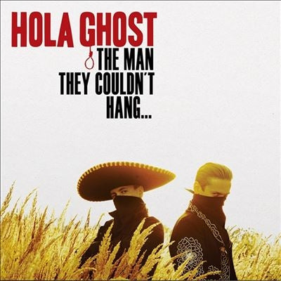 Hola Ghost - The Man They Couldn'T Hang... - Import Vinyl LP Record